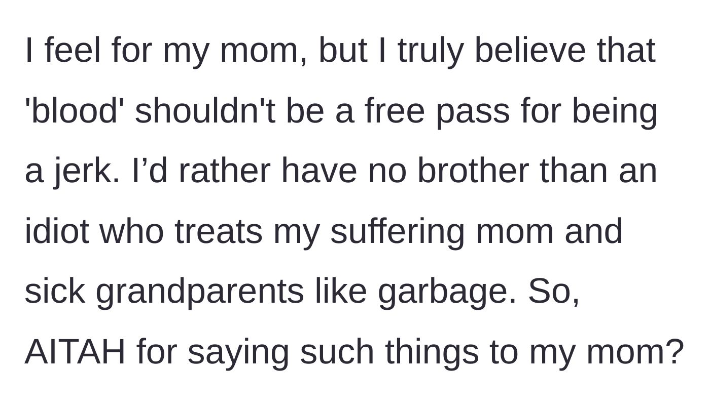 Story part 9 - The younger brother stands his ground, stating that blood relation does not excuse terrible behavior.