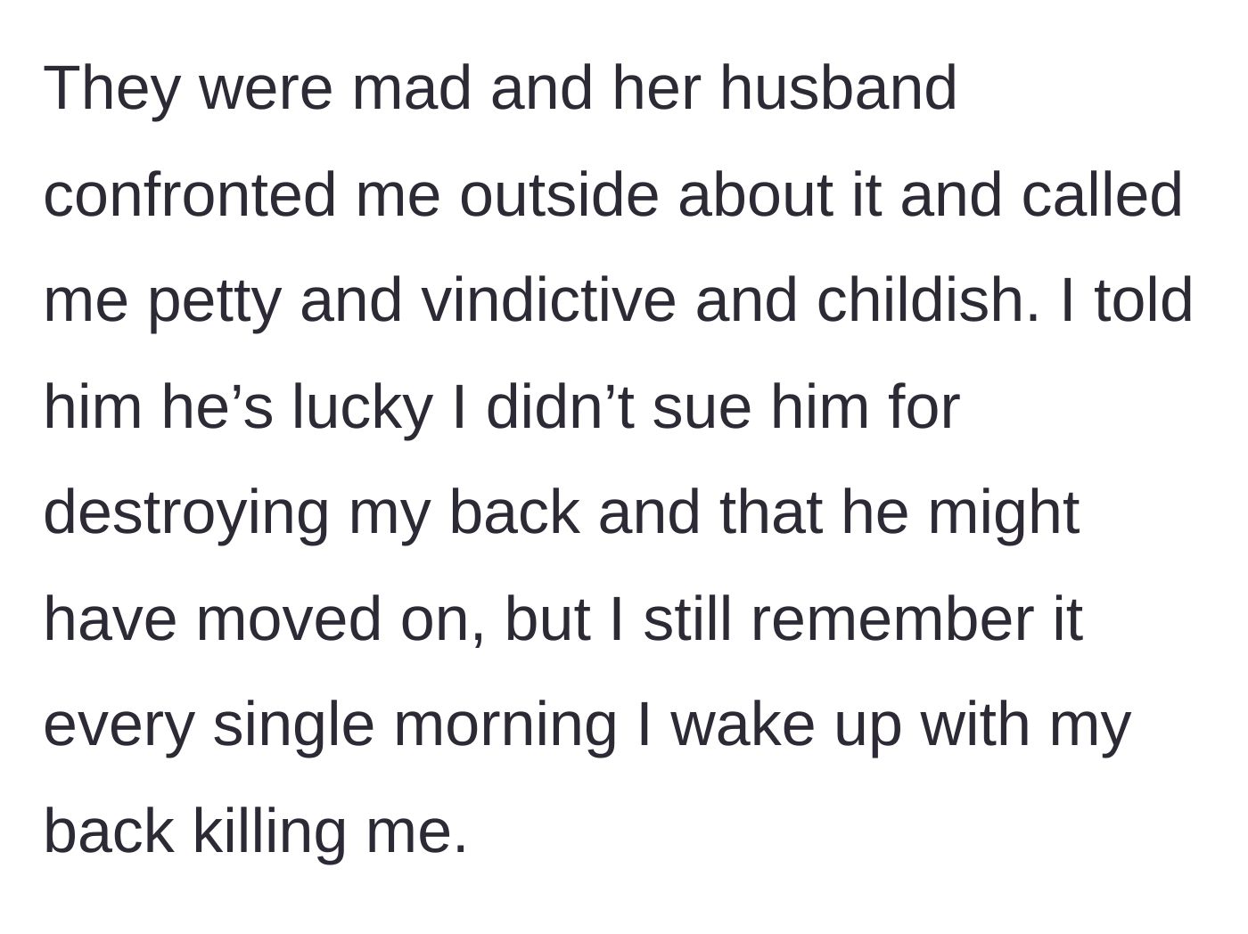 Story part 4 - The sister's husband confronts the brother about the missing gift, and the brother fires back about his permanent back injuries.