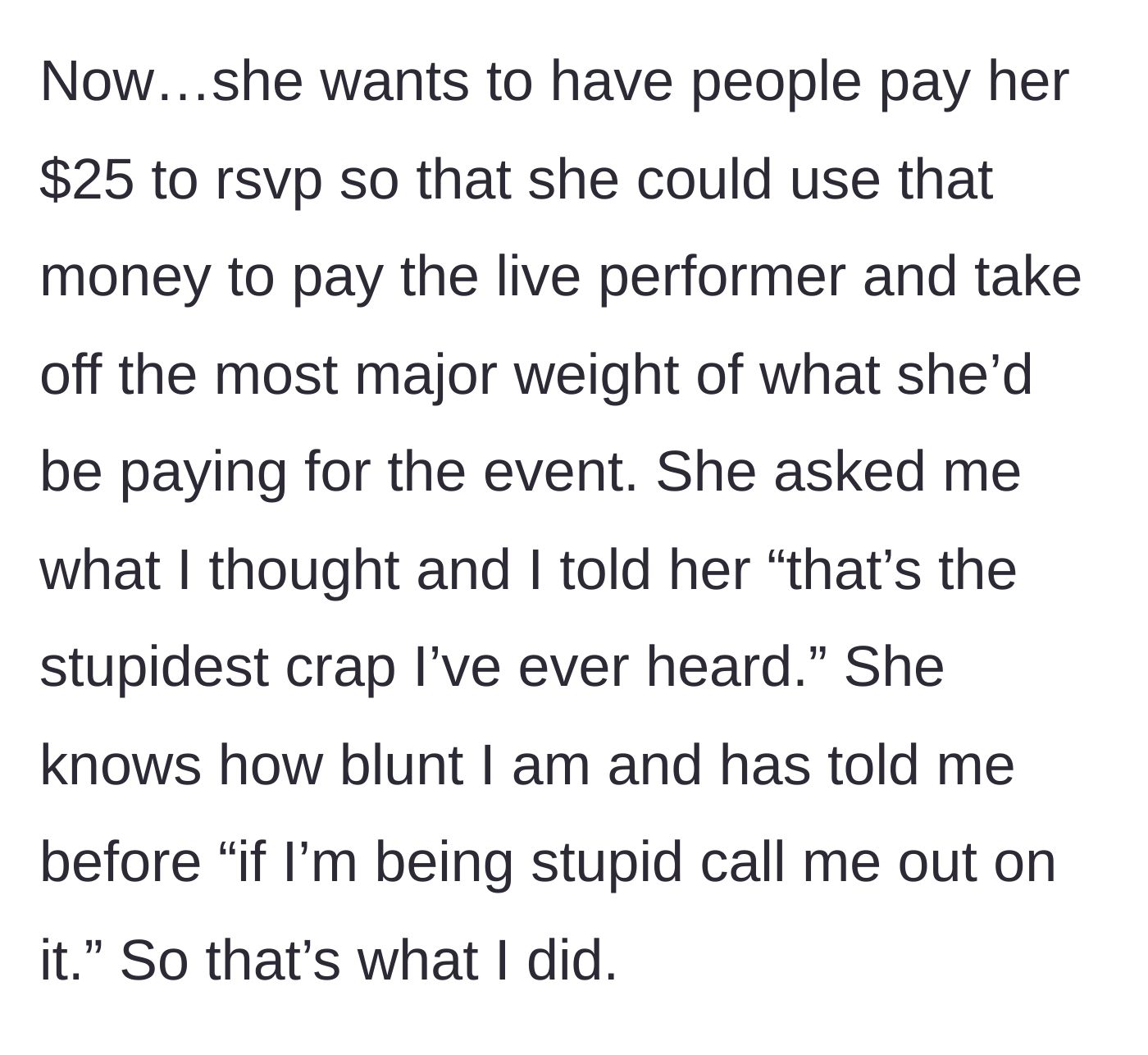 Story part 4 - The friend demands a $25 RSVP fee and the main character brutally shuts it down.