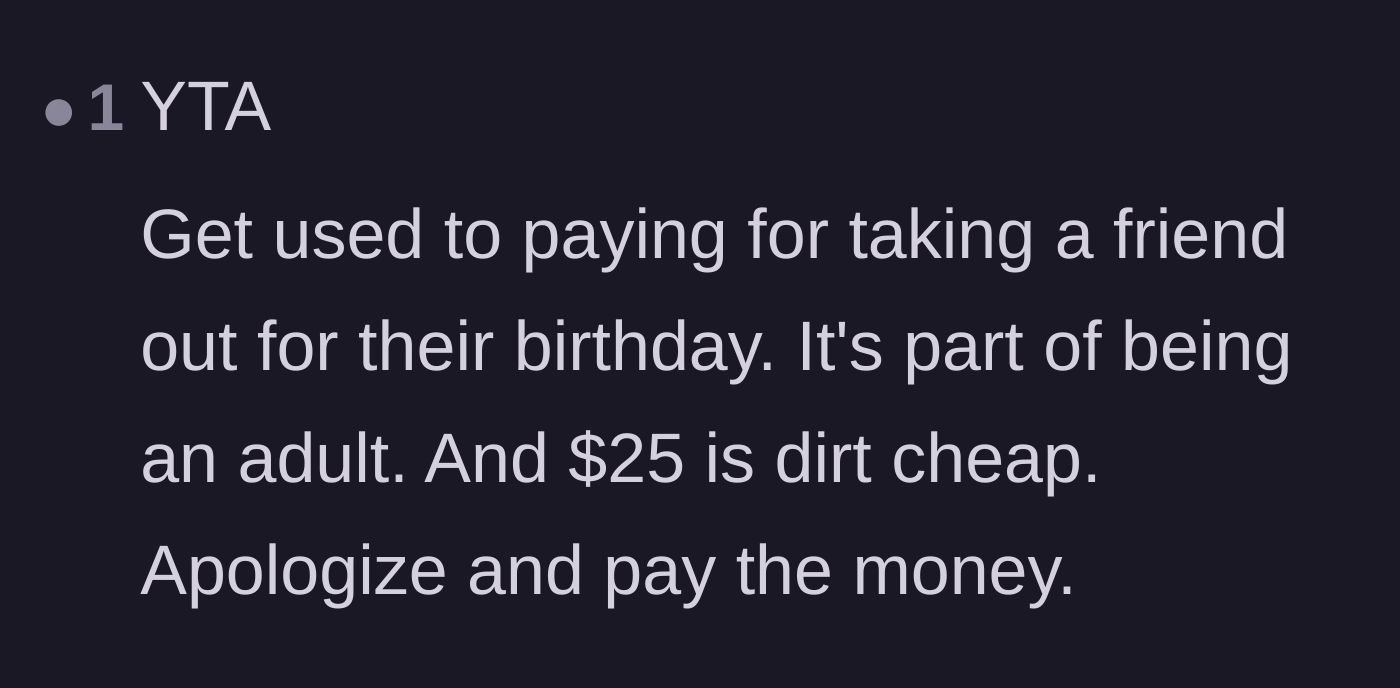 Comment thread 5 - A blunt reality check telling the narrator to grow up and accept that paying for friends' birthdays is part of adulthood.