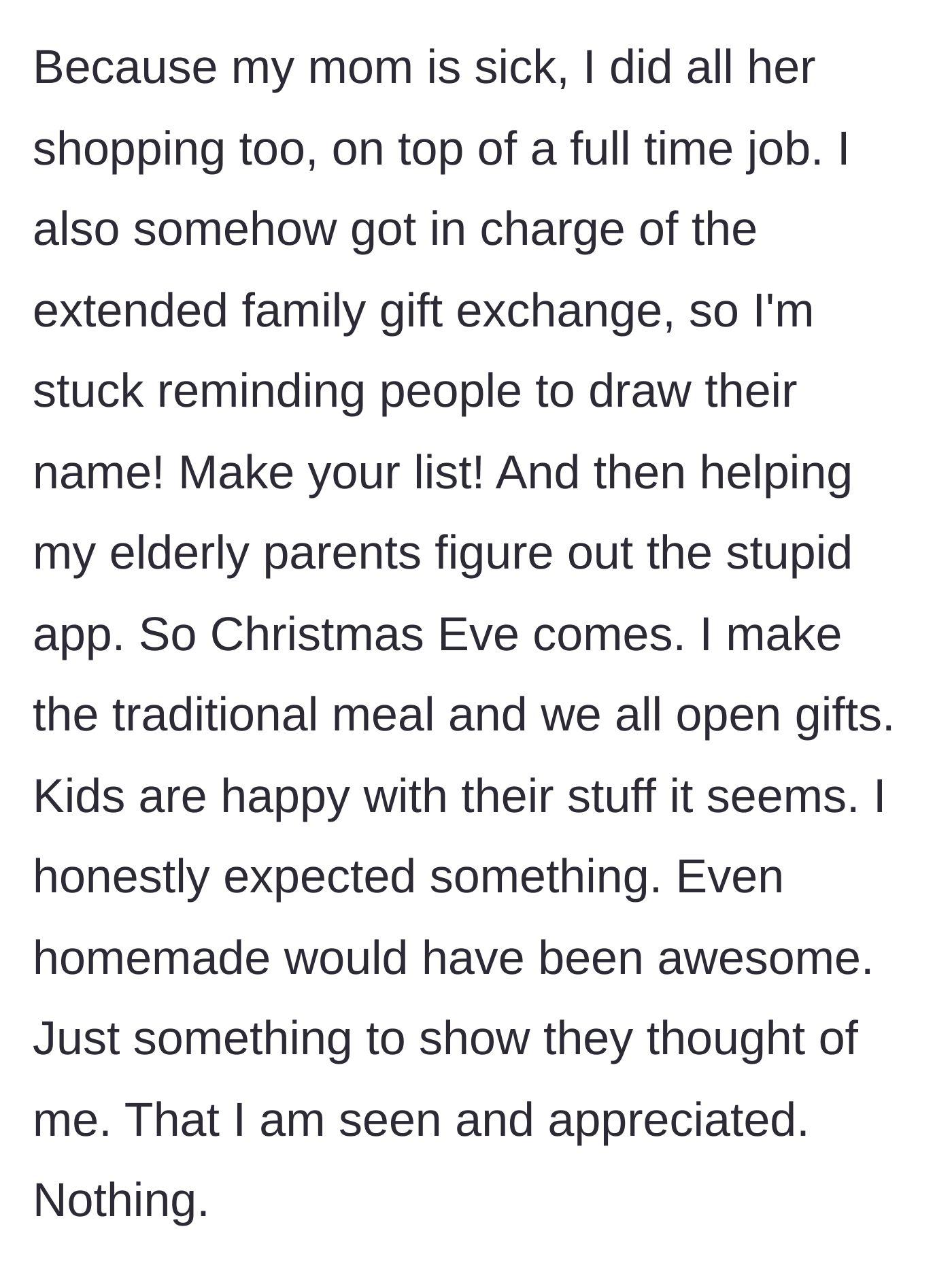 Story part 2 - The mother managing extended family gifts while caring for her sick mom, only to receive zero presents from her own family on Christmas Eve.
