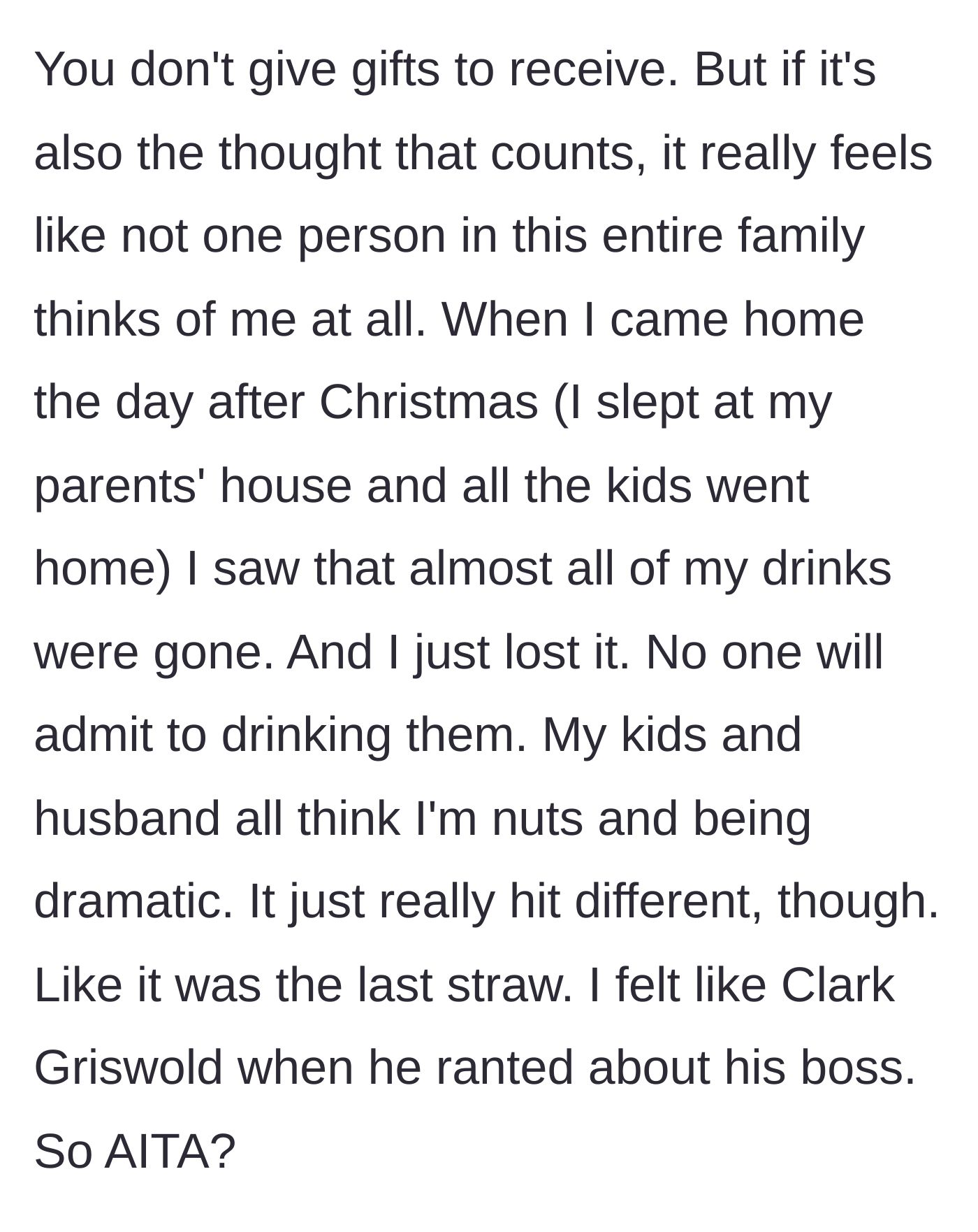 Story part 4 - The mother returning home to find her special drinks stolen and her family calling her crazy for having a meltdown.