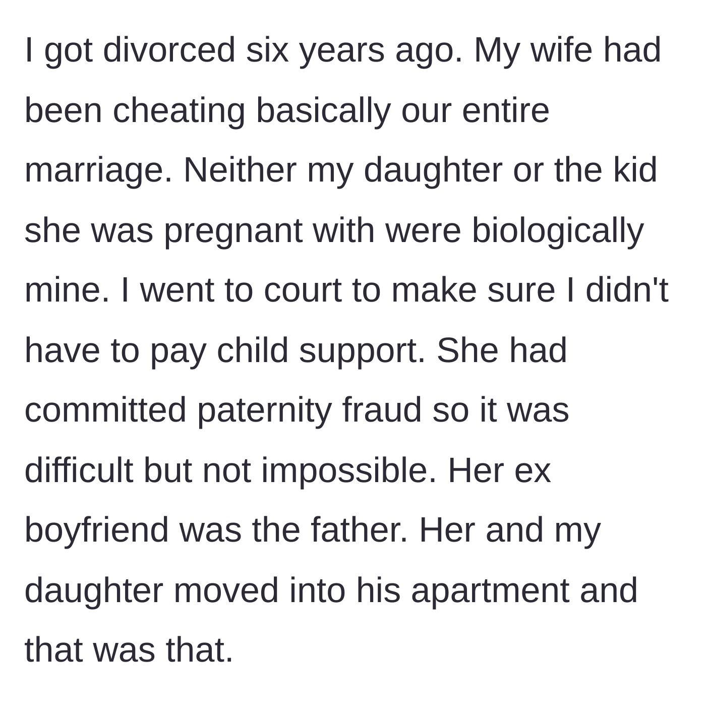 Story part 1 - A brief recounting of a devastating divorce caused by chronic infidelity and paternity fraud, ending with the ex leaving for her affair partner.