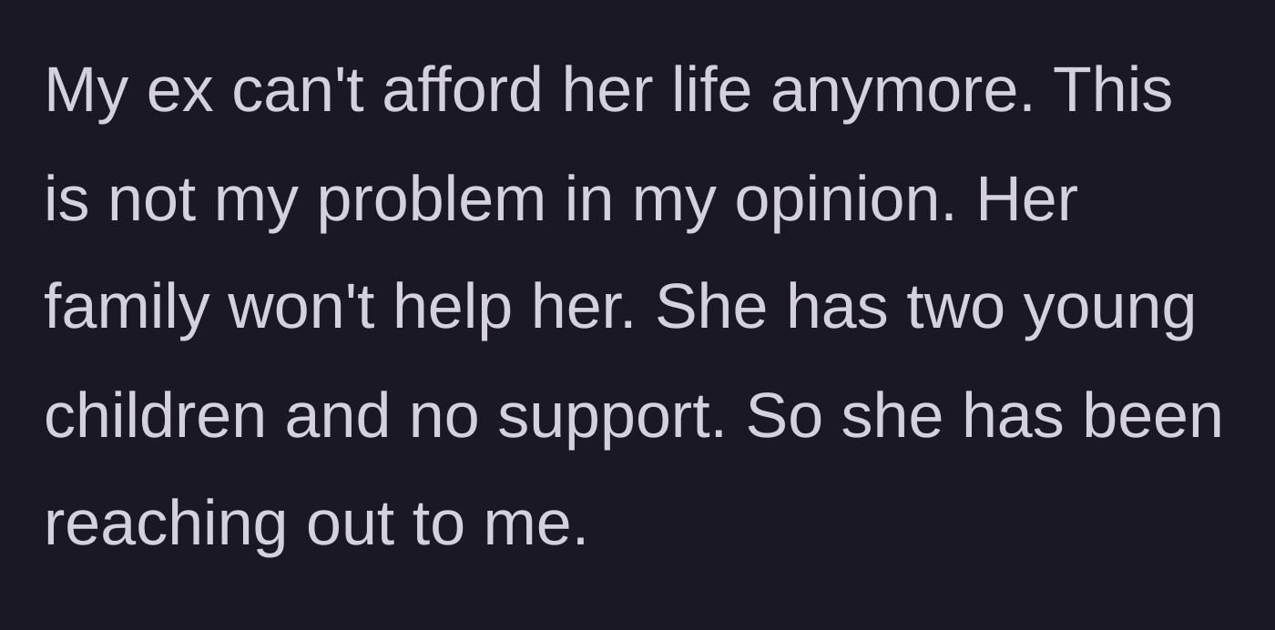 Story part 4 - The ex-wife, financially stranded and rejected by her own family, decides to reach out to the author for financial support.