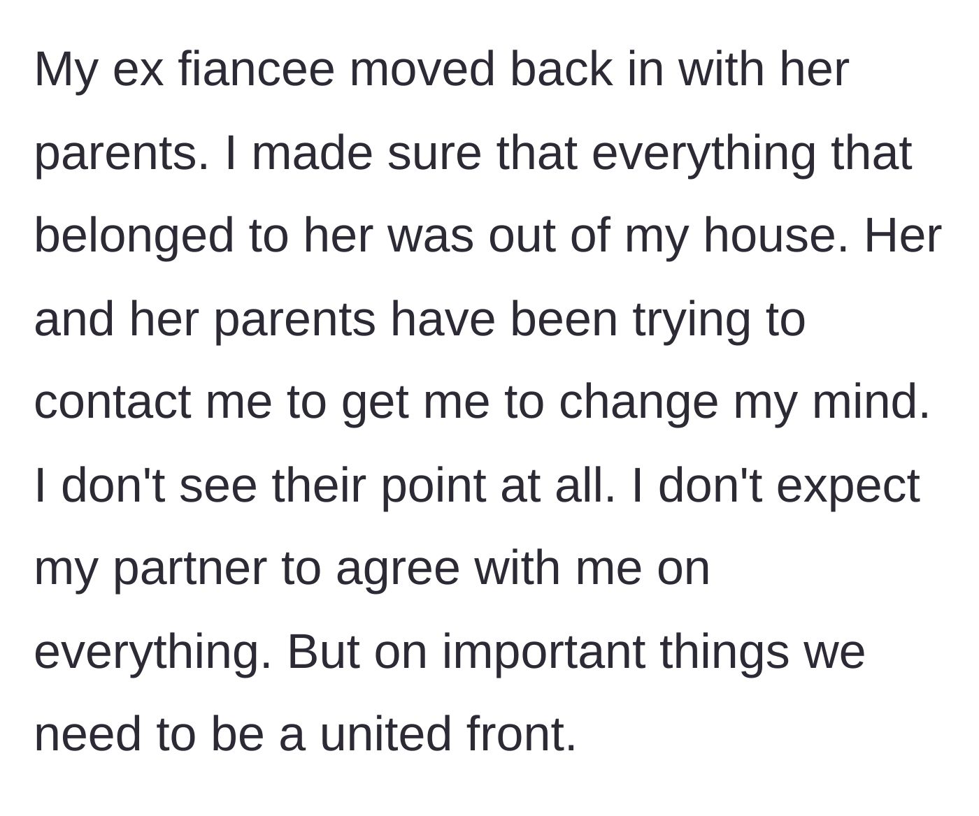 Story part 7 - The ex-fiancée completely vacates the property while her family desperately tries to intervene and change the author's mind, to no avail.