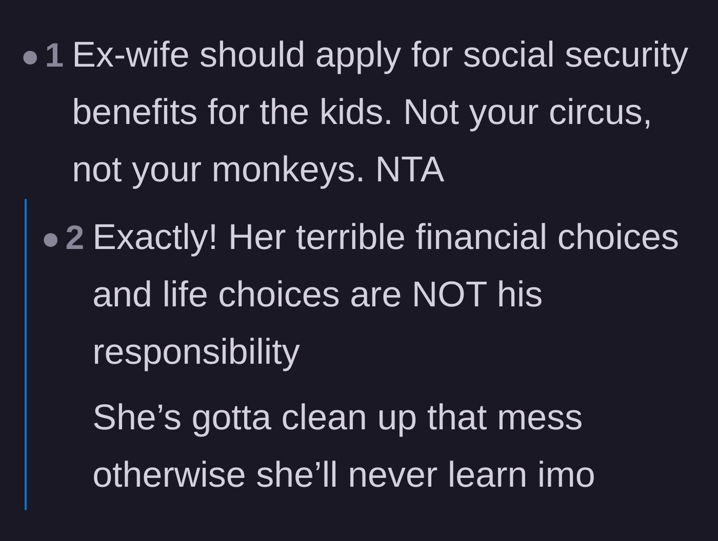 Comment thread 2 - Practical advice suggesting the ex-wife seek government benefits instead of harassing her former husband.