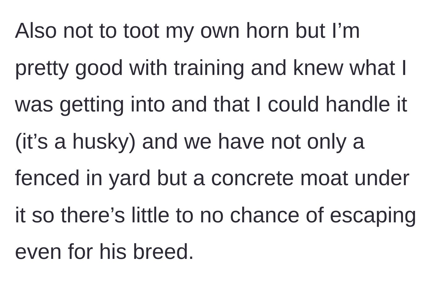 Story part 3 - The author detailing their robust escape-proof yard featuring a concrete moat specifically designed to contain a husky.