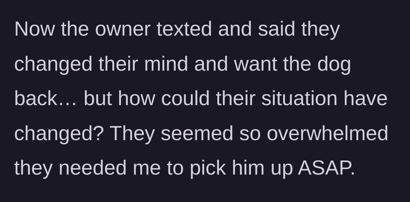 Story part 4 - The author revealing the sudden text message from the former owners demanding the dog back despite previously begging for immediate removal.