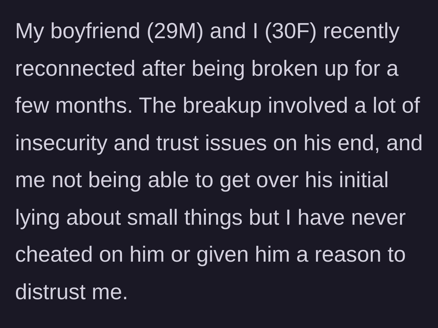 Story part 1 - Reconnecting with an ex after a breakup caused by his insecurity and lies.