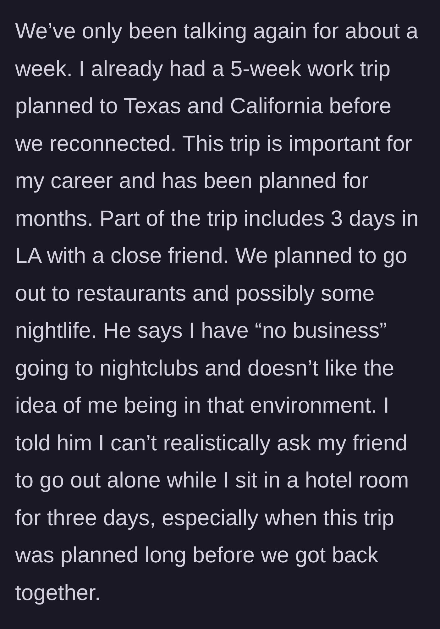 Story part 2 - The main character explains a long-planned work trip and her partner's objection to her having a night out.