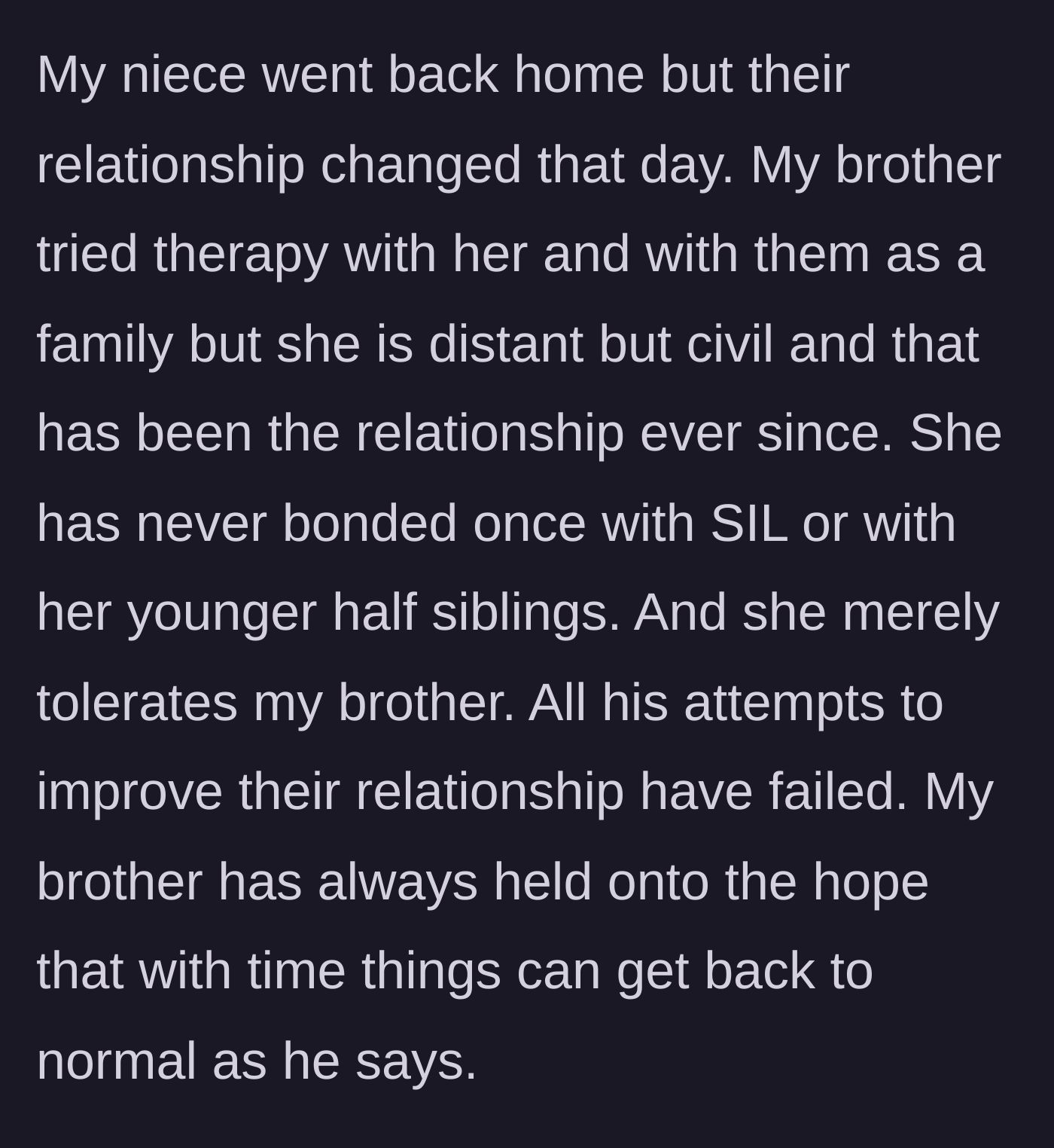 Story part 3 - Years pass, and the teenage daughter remains emotionally distant and completely unbonded from her stepmother, while the father hopes time will magically fix it.