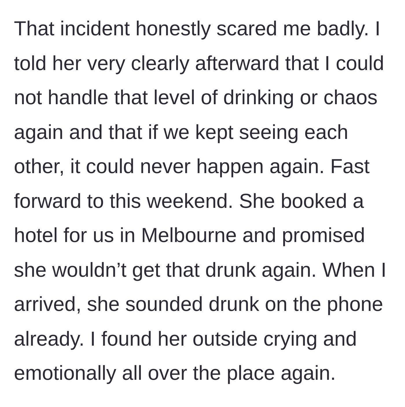 Story part 2 - The man setting clear boundaries about drinking, only to arrive at a hotel in Melbourne and find the woman already intoxicated and weeping.