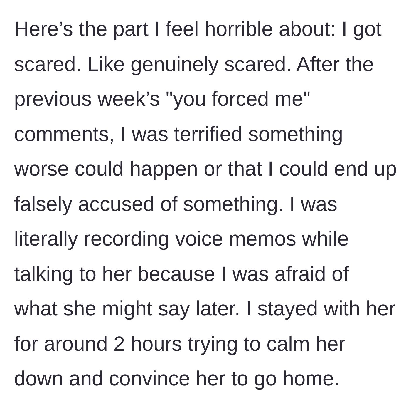 Story part 4 - The terrified man secretly recording voice memos on his phone while trying to calm down the erratic woman for two hours.