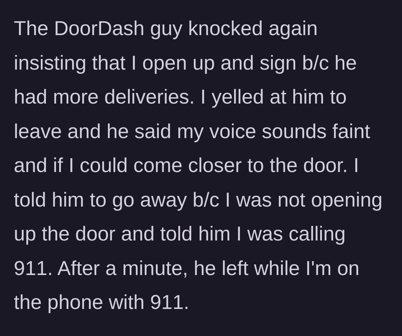 Story part 3 - A woman calling 911 while a stranger lingers outside her front door.