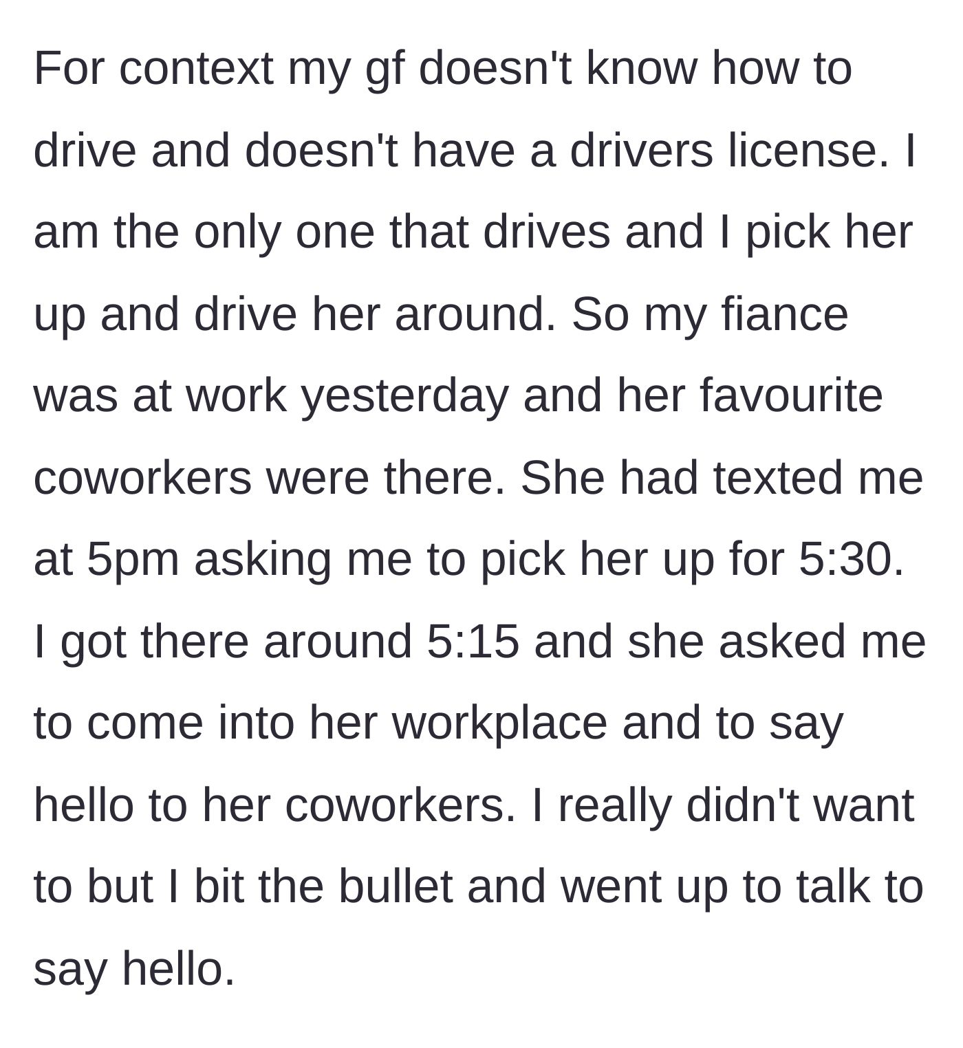 Story part 1 - Guy arriving early to pick up his non-driving fiancée, only to be dragged inside her office.