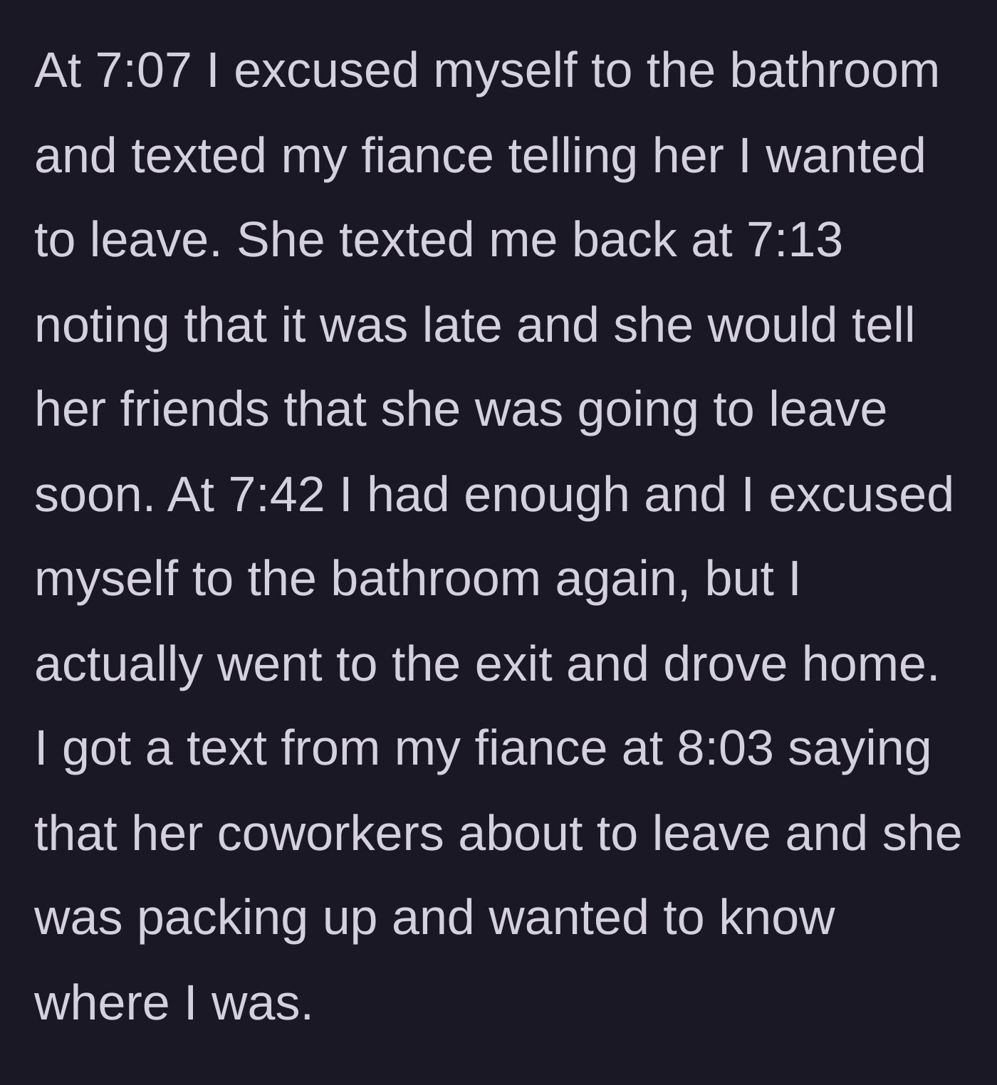 Story part 3 - Guy texting his fiancée from the bathroom at 7 PM before finally escaping to his car and driving off.