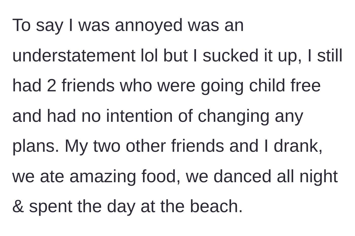 Story part 3 - The child-free friends stick to their original itinerary, enjoying drinks, food, and the beach.