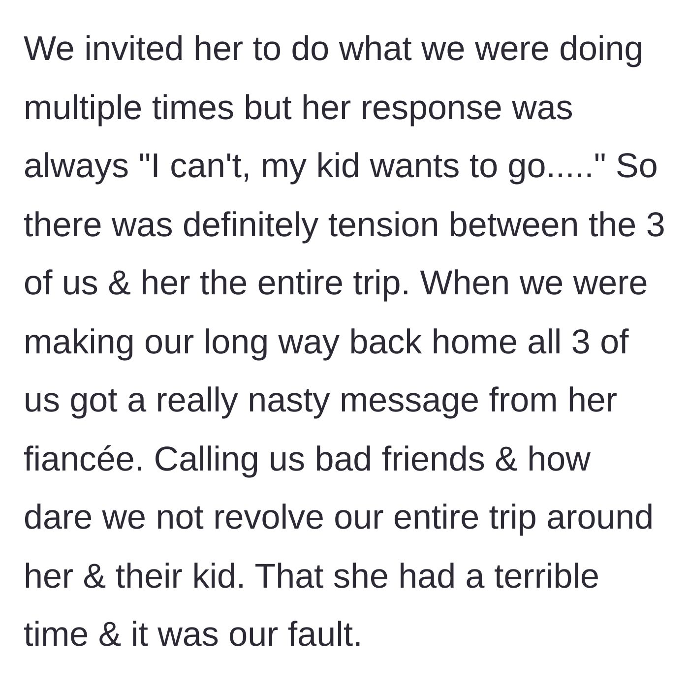 Story part 5 - The friend repeatedly declines invitations, and her fiancé sends an angry text calling the group bad friends.
