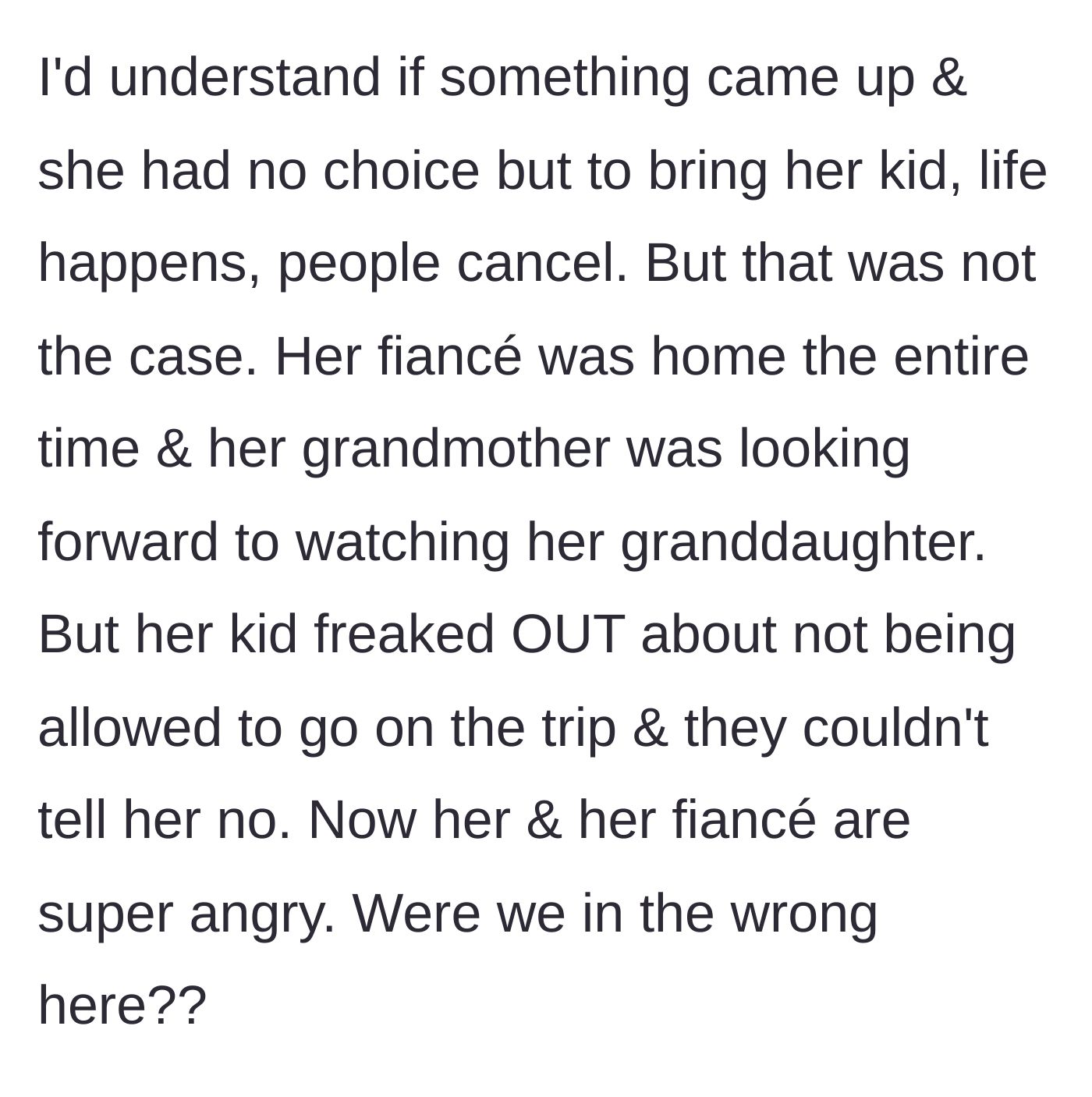 Story part 8 - The revelation that babysitters were available but the child threw a tantrum to force her way onto the trip.