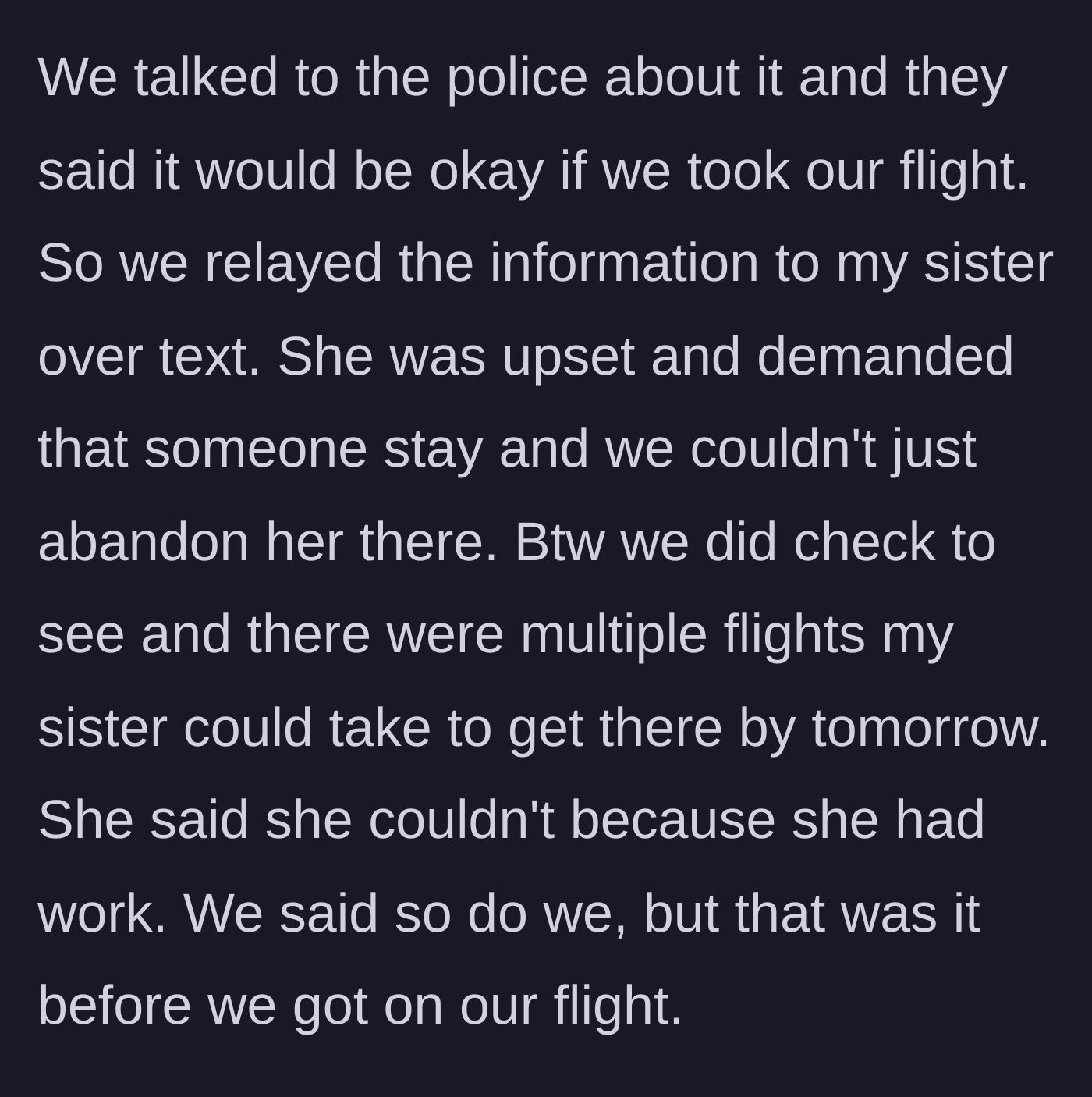 Story part 4 - The family informs the mother of the situation, but she refuses to fly back, demanding they stay while they board their flight.