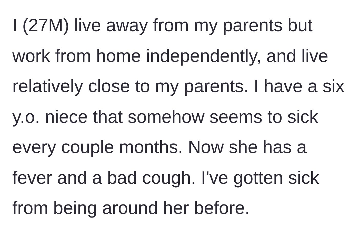 Story part 1 - The 27-year-old uncle explains his remote work setup and introduces his chronically ill 6-year-old niece who currently has a fever and bad cough.
