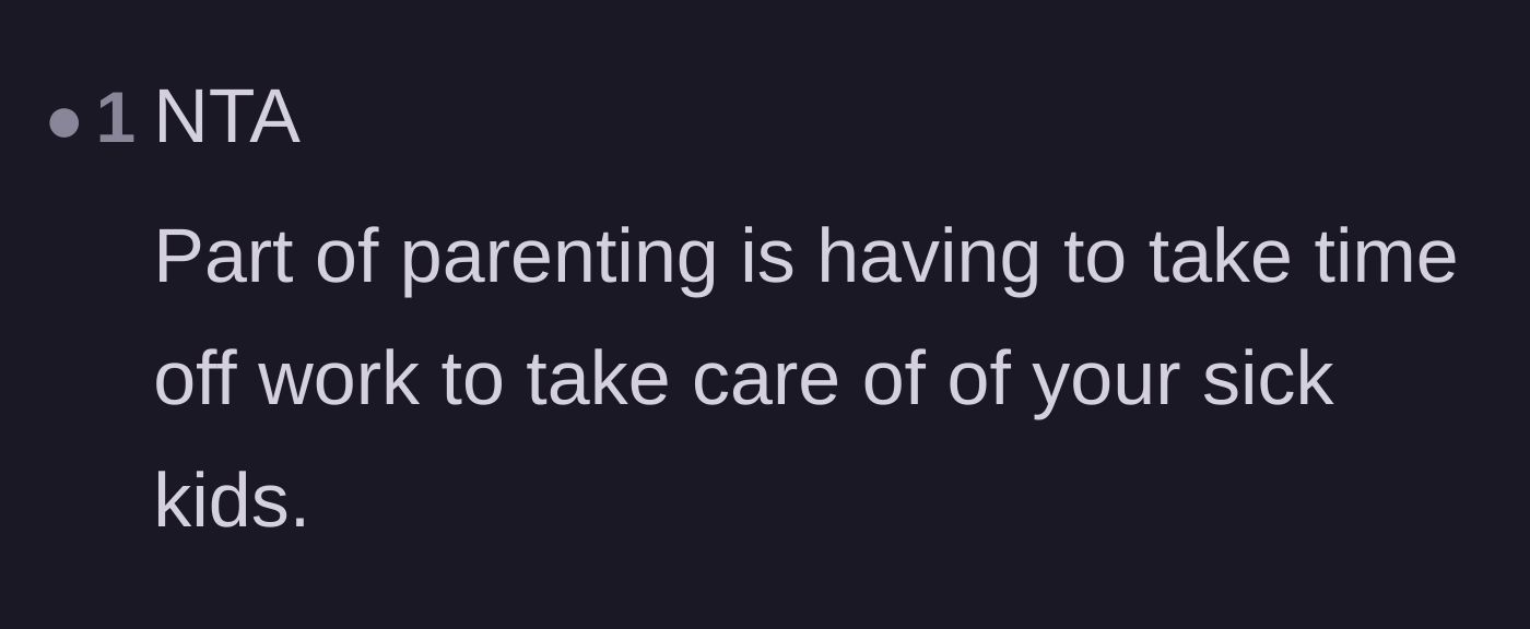 Comment thread 6 - A blunt reminder that sacrificing your own work schedule for a sick child is quite literally the definition of parenting.