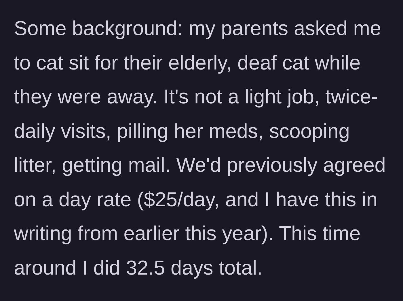 Story part 1 - Setting the terms for a grueling 32-day cat-sitting job with an agreed day rate.