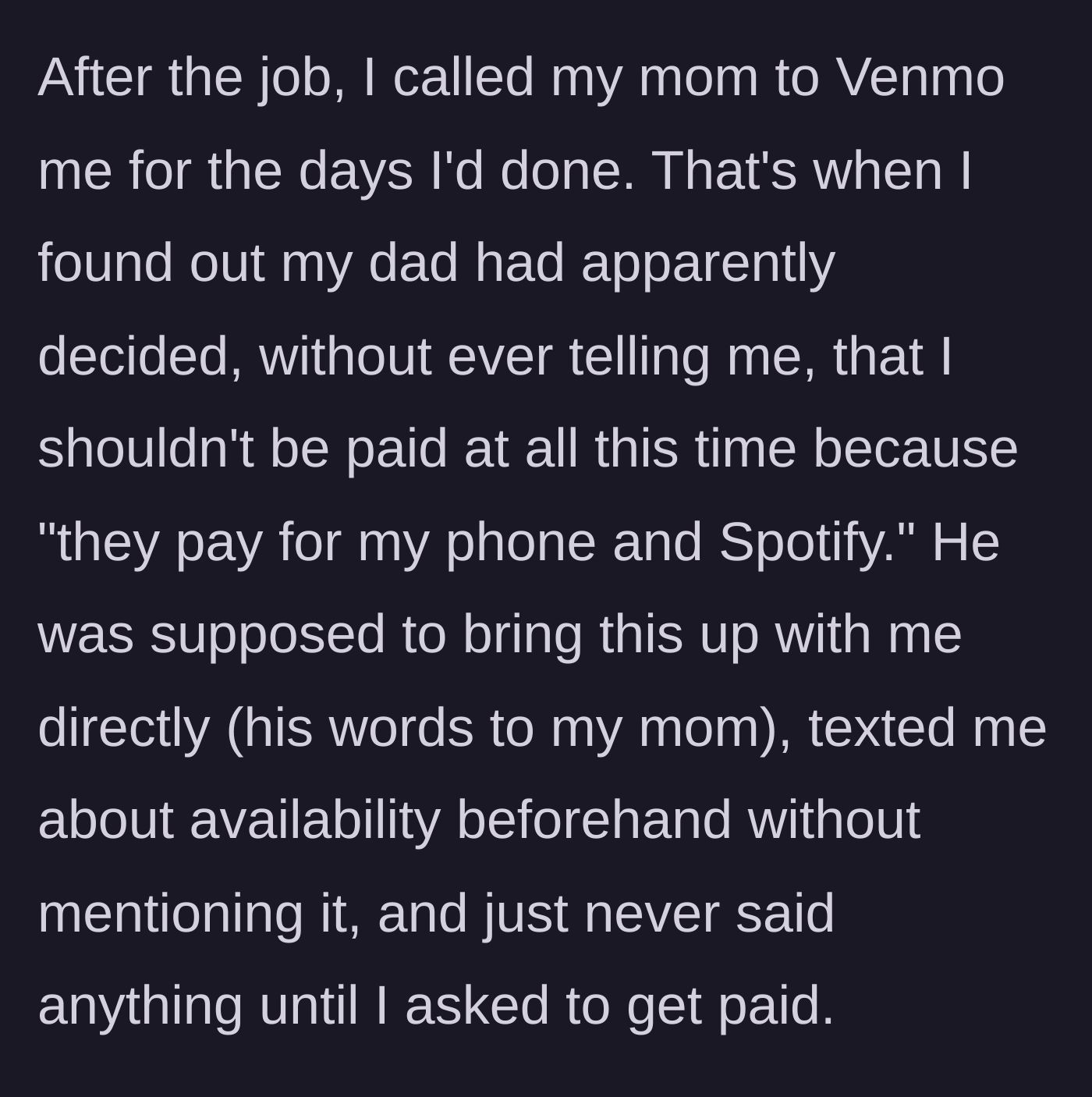 Story part 2 - Finding out the father retroactively canceled payment because he covers the phone bill.