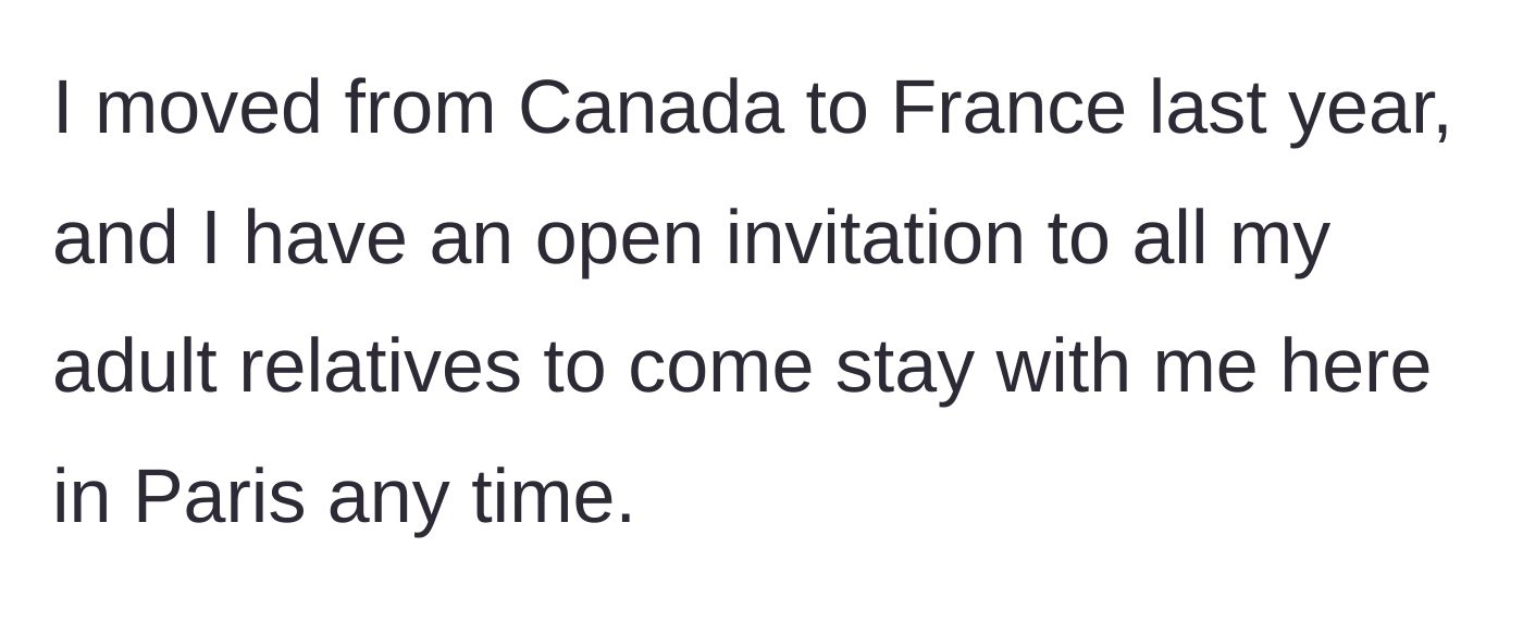 Story part 1 - Moving to Paris and extending an open invitation for adult relatives to visit.
