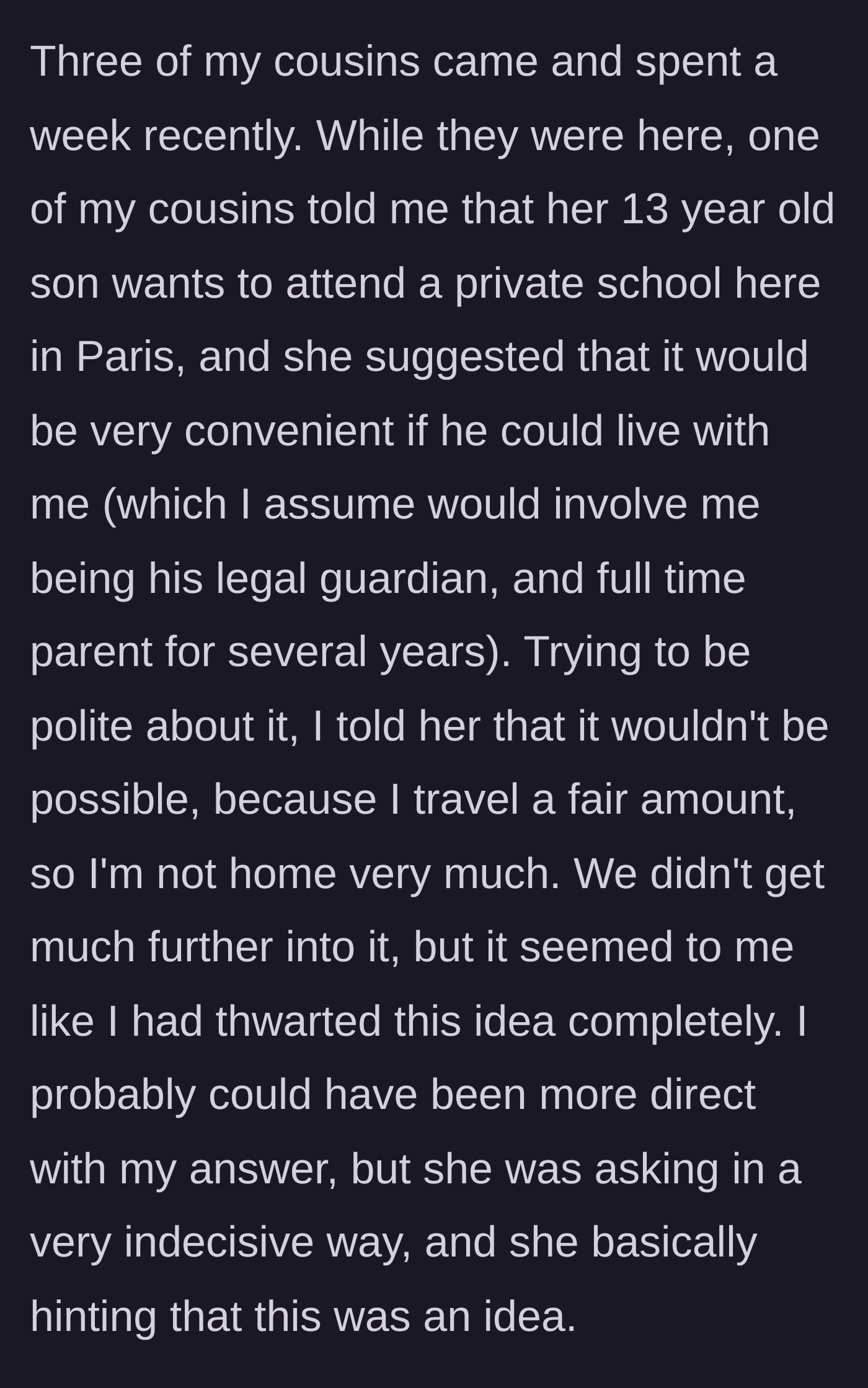 Story part 2 - Cousin hints at her 13-year-old son moving to Paris to live with the author for private school.