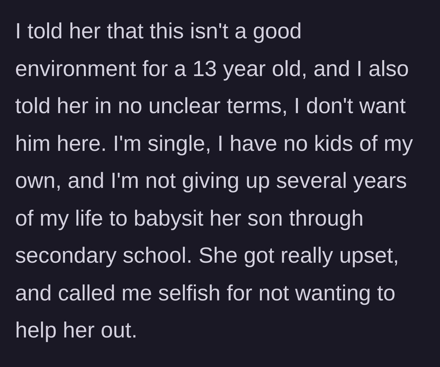 Story part 5 - The author explicitly refuses to babysit, and the cousin calls her selfish.
