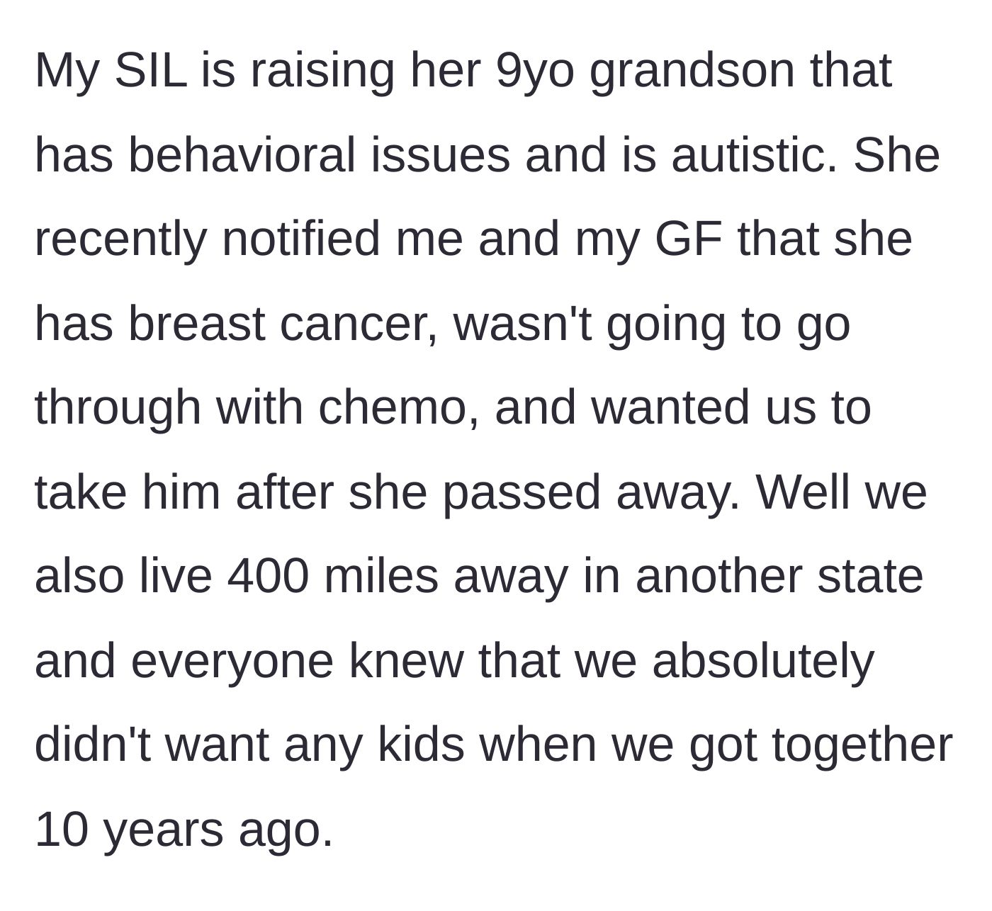 Story part 1 - A sister-in-law reveals her terminal cancer diagnosis and suddenly expects her staunchly childfree relatives to take in her high-needs grandson.