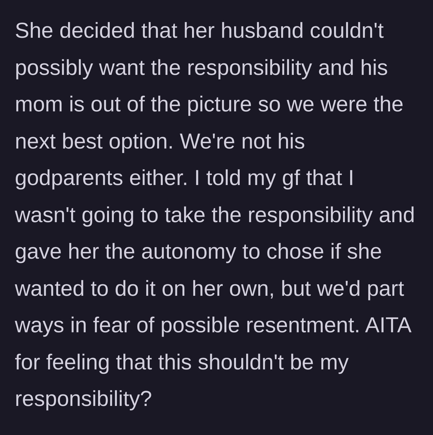 Story part 3 - The main character refuses the responsibility and gives their girlfriend the choice to take the child alone, knowing it would end their relationship.