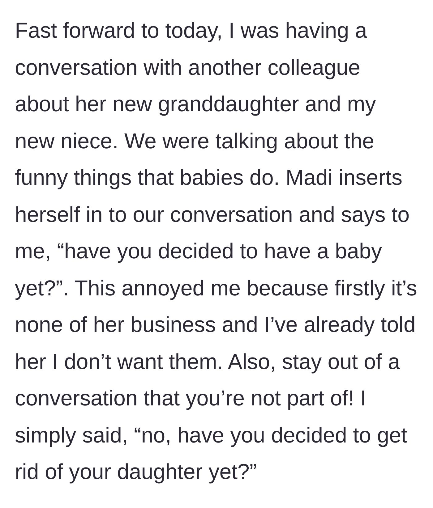 Story part 3 - The coworker interrupts a private conversation about family to ask the main character about babies, prompting a shockingly blunt comeback.