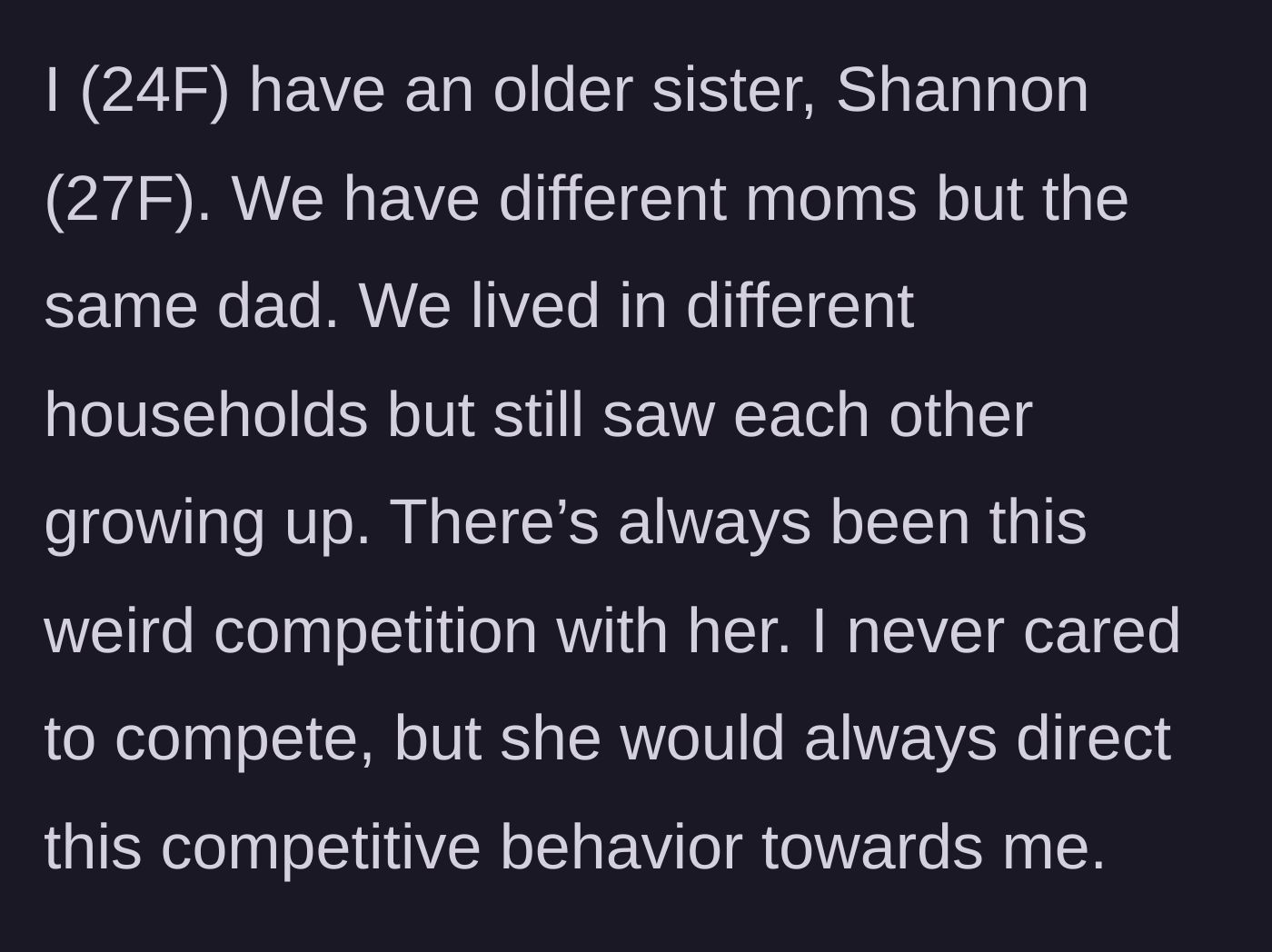 Story part 1 - Introduction to the half-sisters and their one-sided childhood rivalry.
