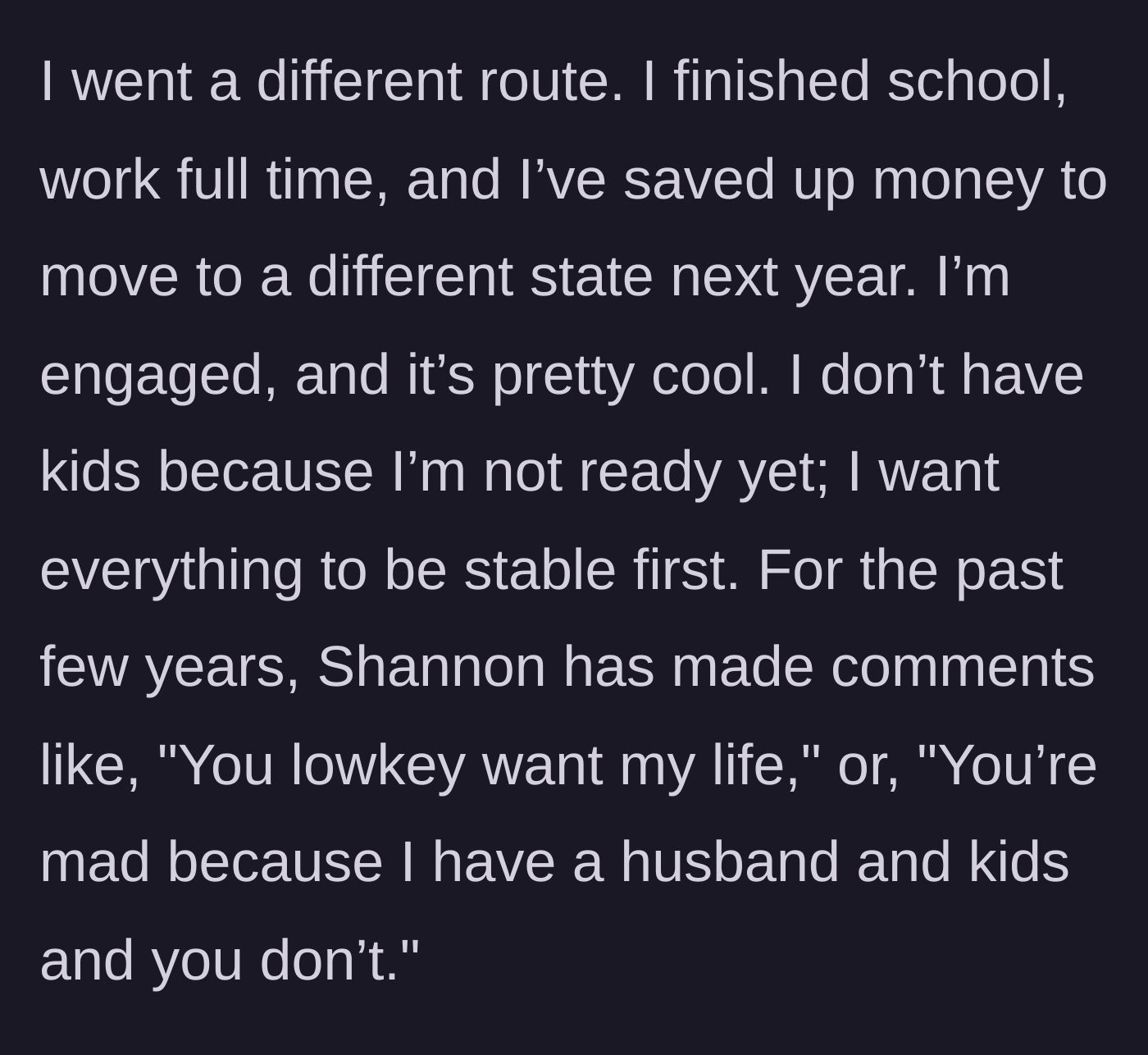 Story part 3 - The narrator’s stable life choices and Shannon’s unsolicited remarks about jealousy.