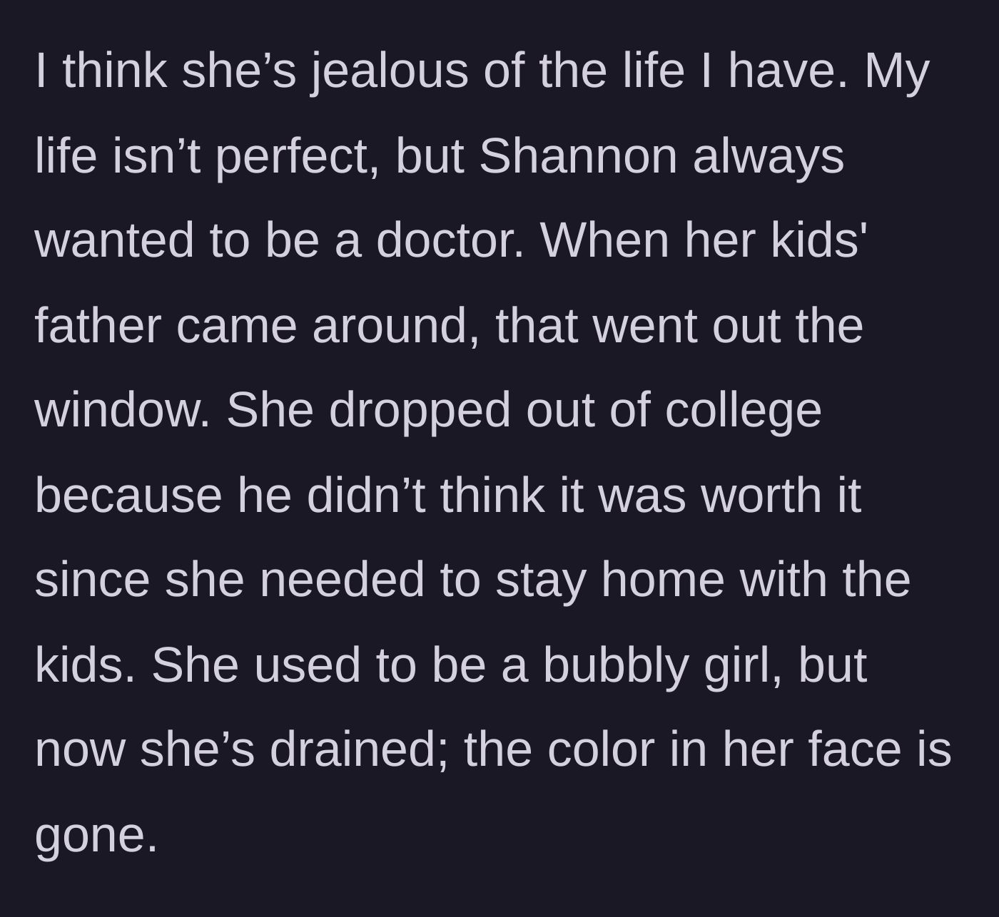 Story part 5 - Explanation of Shannon giving up her dream of becoming a doctor for a man.
