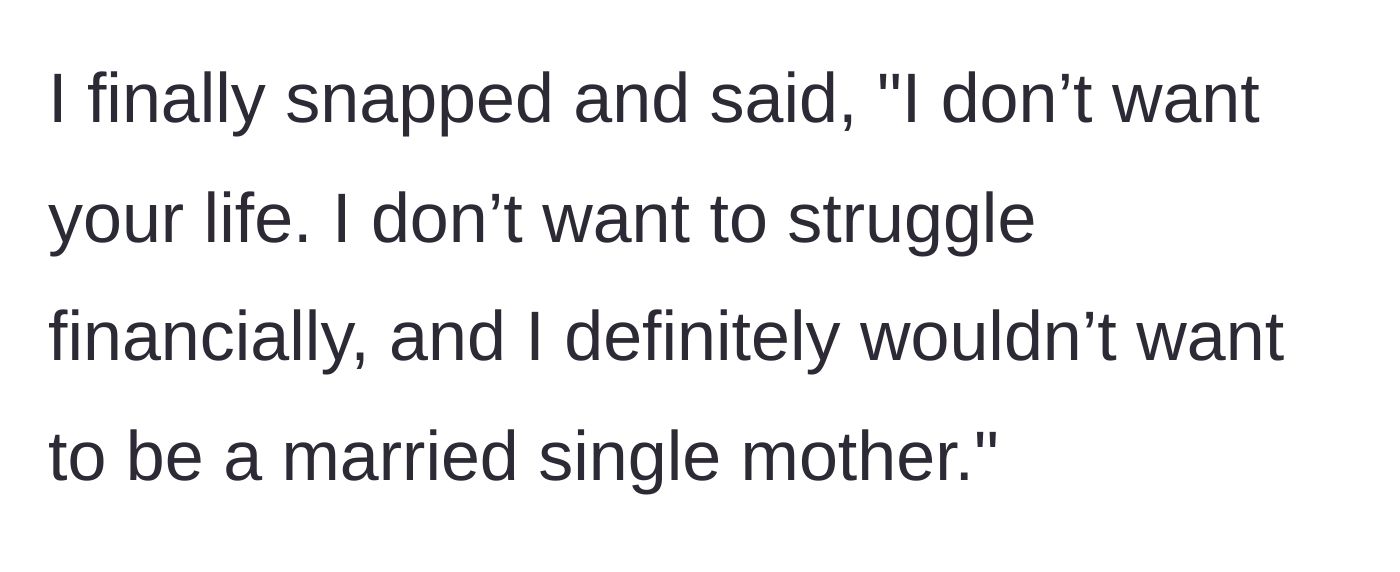 Story part 8 - The narrator finally snapping and calling Shannon a 'married single mother.'