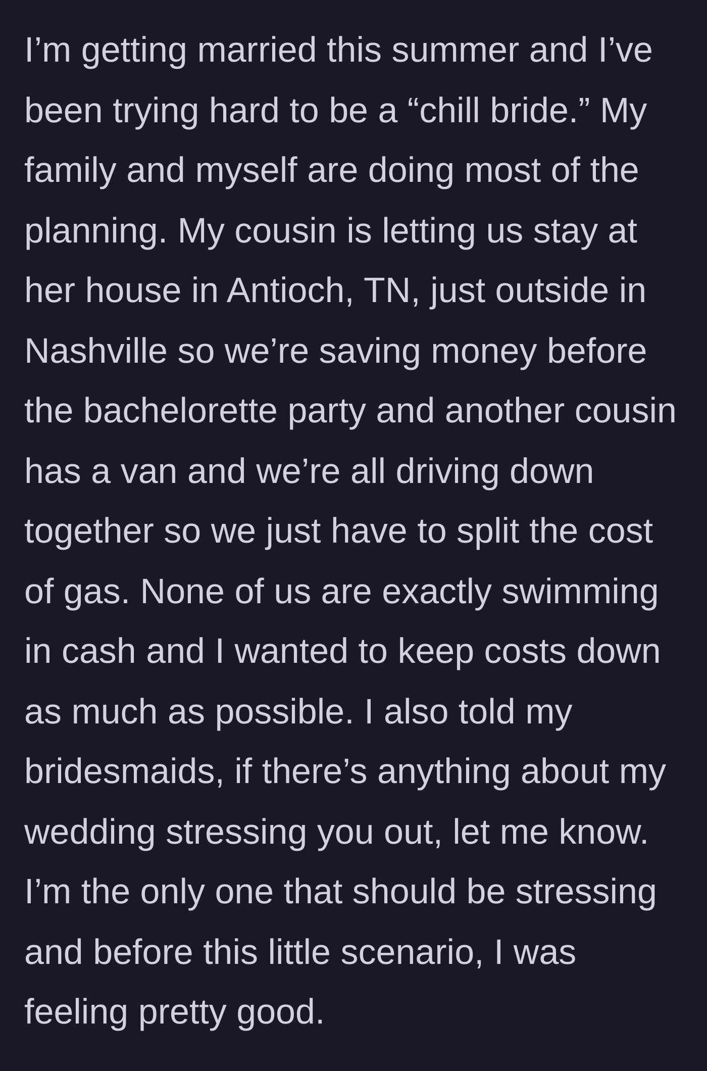 Story part 1 - The bride explains her efforts to be a low-stress, budget-conscious wedding planner, including a road trip to Nashville.