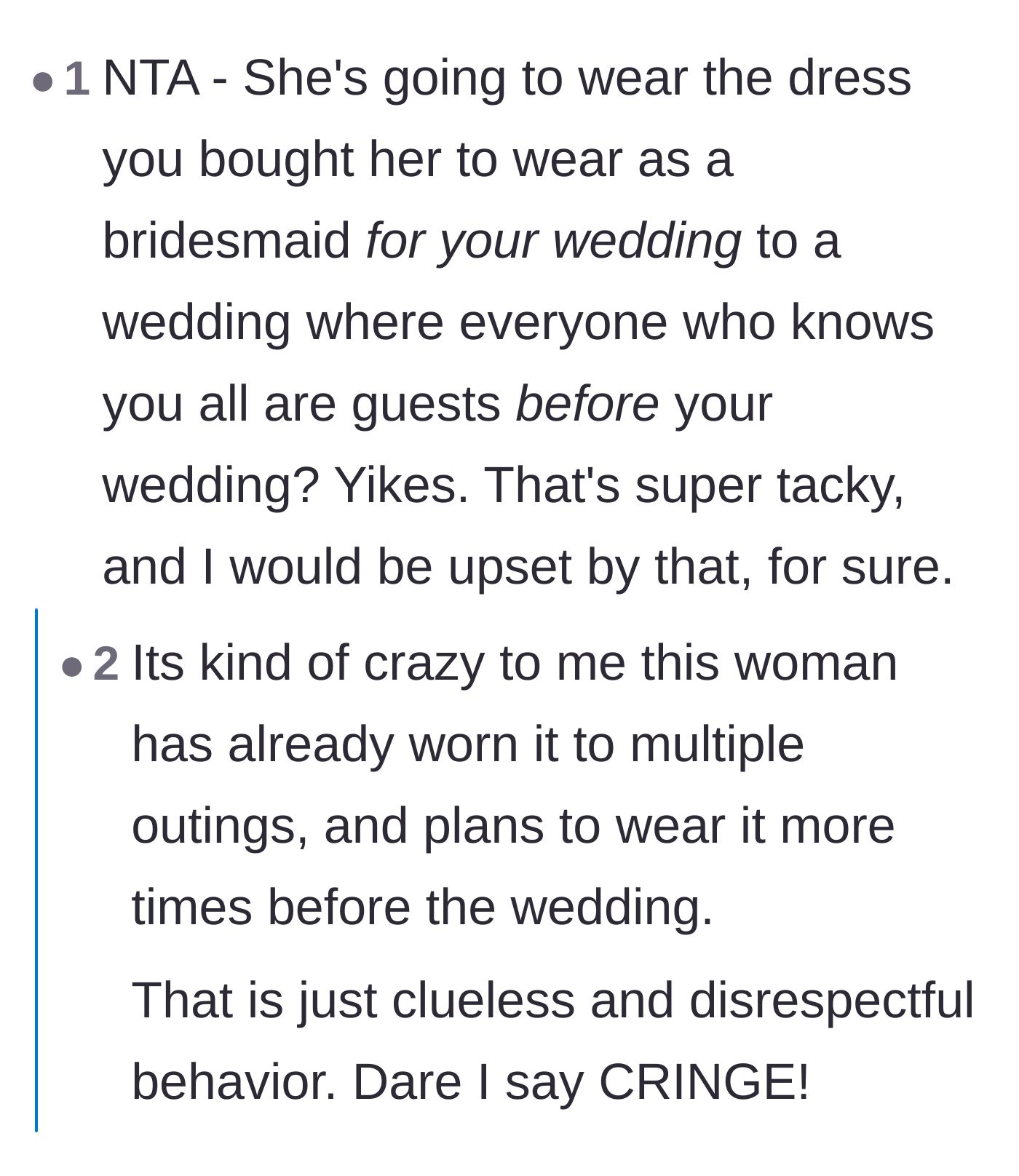 Comment thread 4 - A reaction to the sheer tackiness of wearing the dress to a mutual friend's wedding just a month prior.