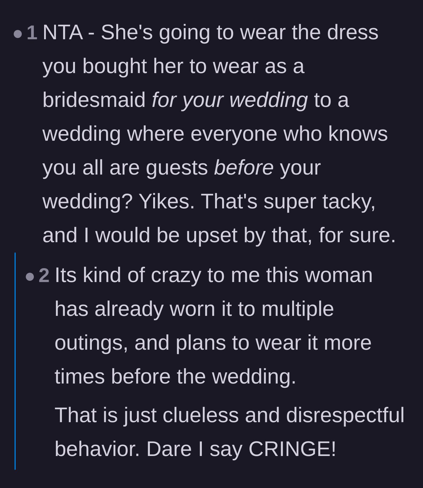 Comment thread 4 - A reaction to the sheer tackiness of wearing the dress to a mutual friend's wedding just a month prior.