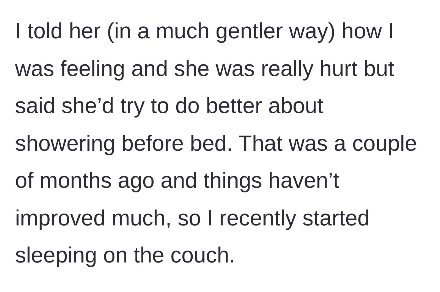 Story part 3 - He attempts to communicate his feelings, she gets hurt but promises to try, resulting in him moving to the couch.