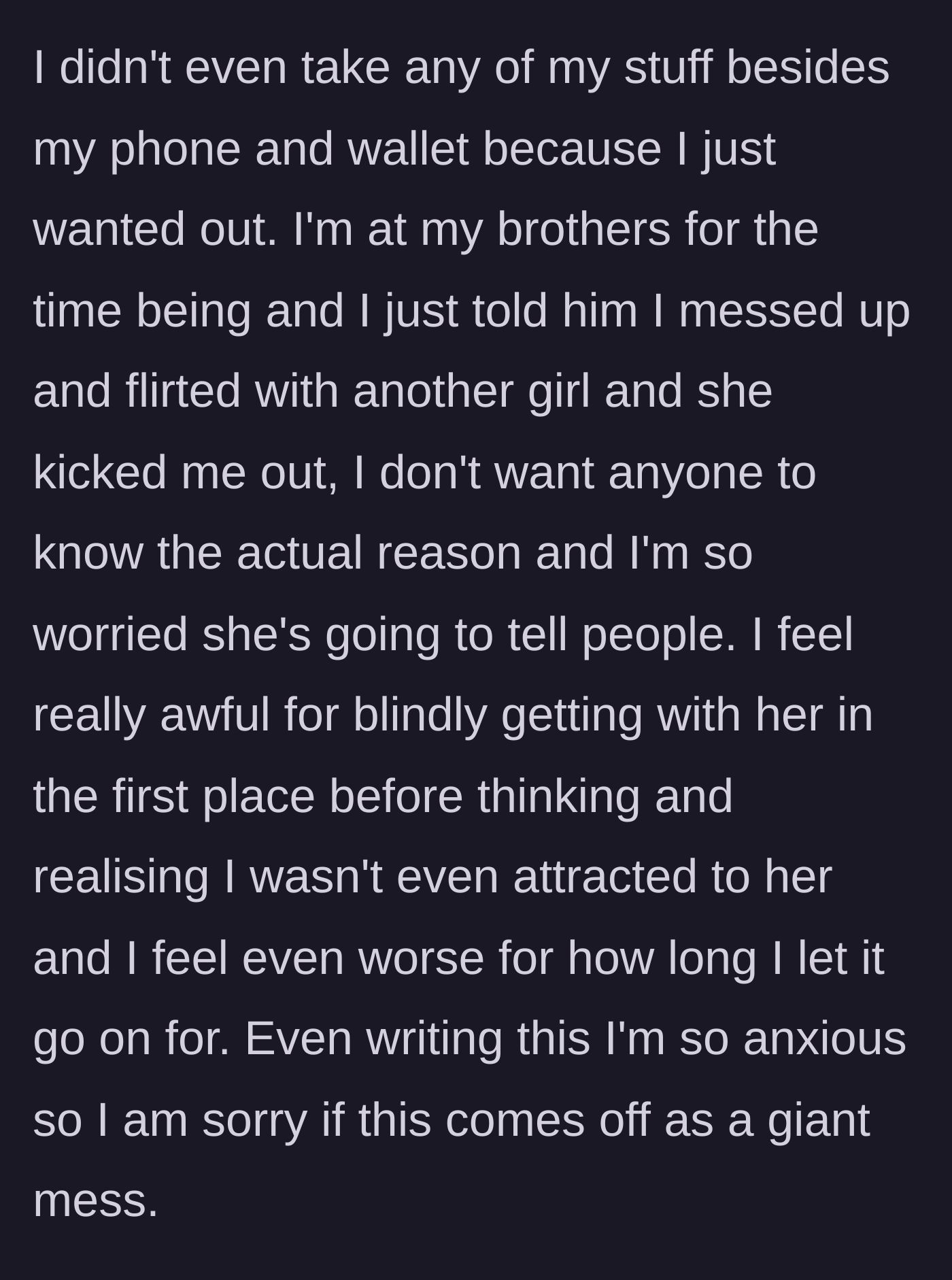 Story part 5 - The young man hiding out at his brother's house with nothing but his phone and wallet, consumed by guilt and terrified his ex will out him to everyone.