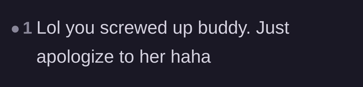 Comment thread 4 - A brief comment telling him he messed up and just needs to apologize