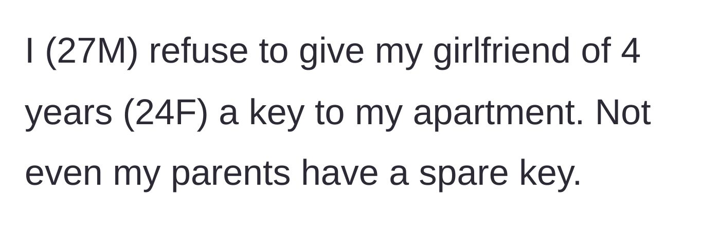 Story part 1 - The boyfriend explains his strict no-spare-key rule after four years of dating.