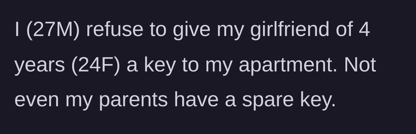 Story part 1 - The boyfriend explains his strict no-spare-key rule after four years of dating.