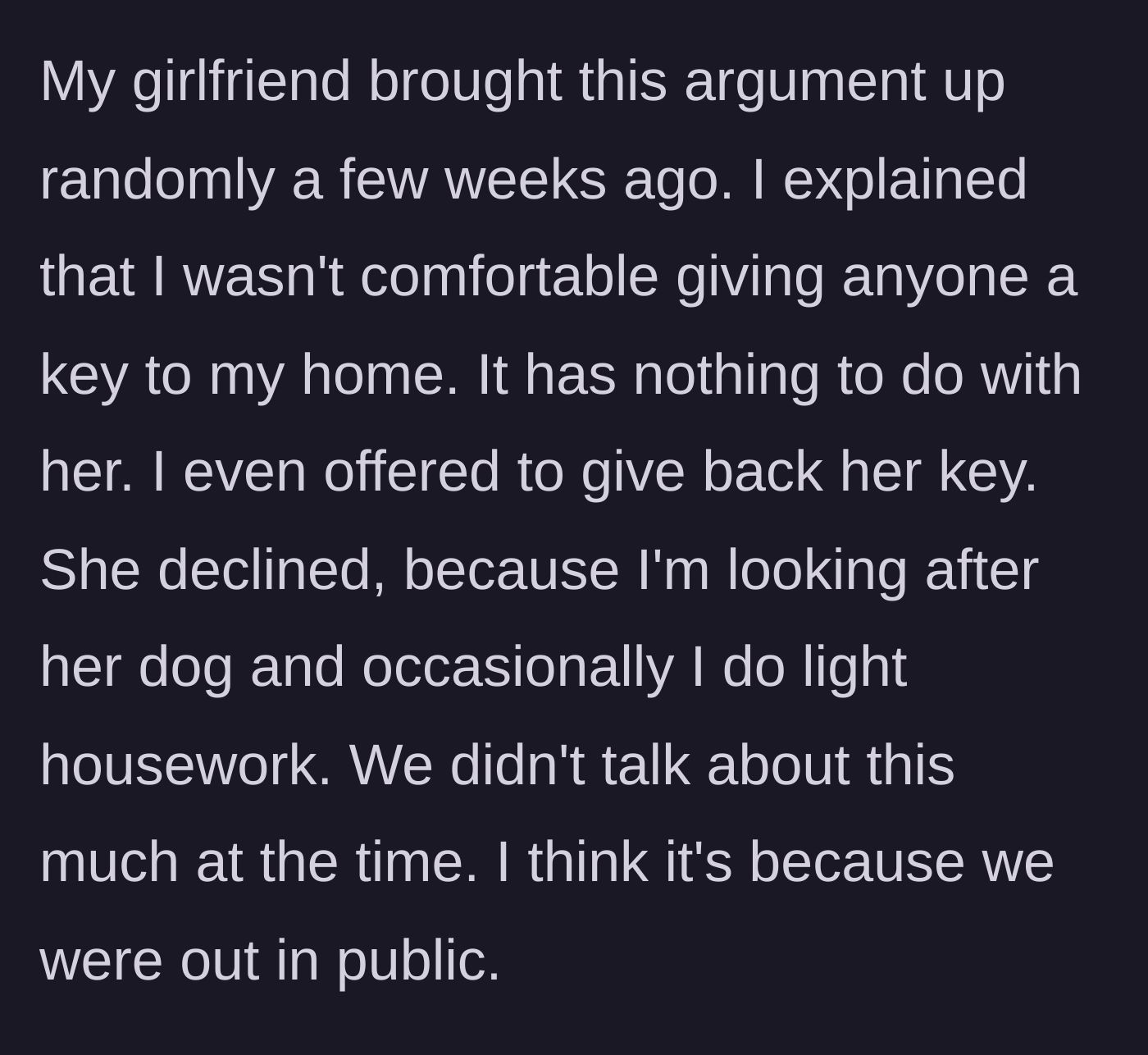 Story part 4 - His girlfriend brings up the key, and he bluntly offers to return hers instead.