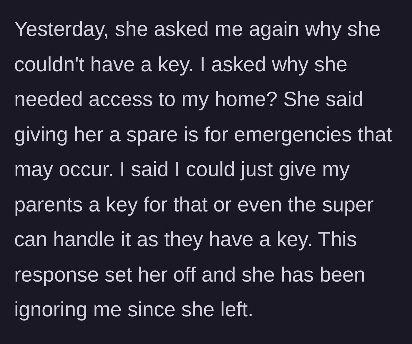 Story part 5 - She asks for a key for emergencies, and he suggests giving one to his parents or the super instead, causing her to storm off.
