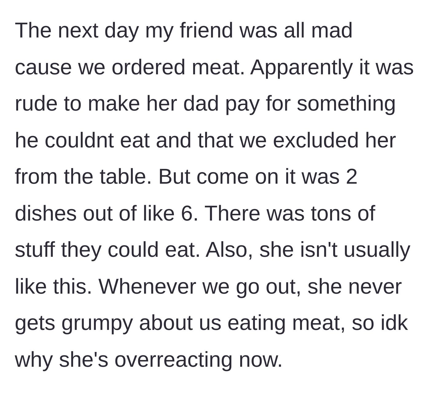 Story part 2 - The friend confronts the guest the next day about her rude behavior, but the guest entirely brushes it off as an overreaction.