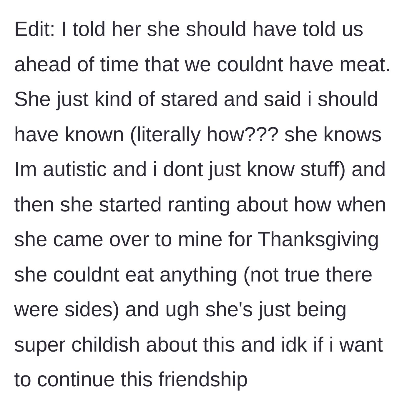 Story part 3 - The guest deflects blame using her autism, brings up a petty past Thanksgiving grievance, and threatens to end the friendship entirely.